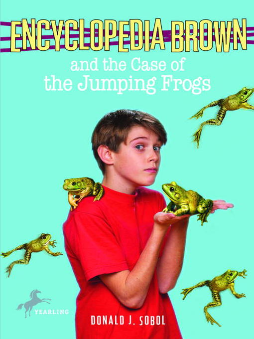Cover image for Encyclopedia Brown and the Case of the Jumping Frogs